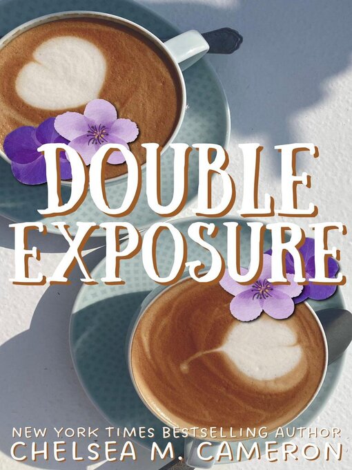 Title details for Double Exposure by Chelsea M. Cameron - Available